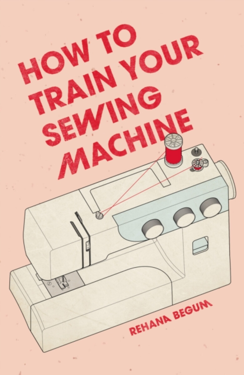 Kniha How to Train Your Sewing Machine