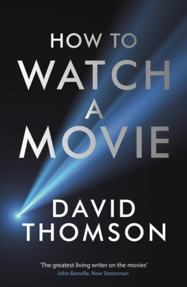 Kniha How to Watch a Movie