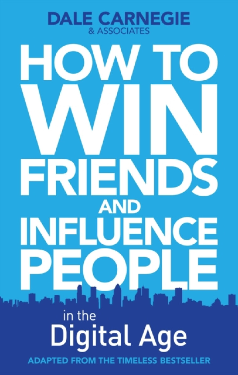 Kniha How to Win Friends and Influence People in the Digital Age