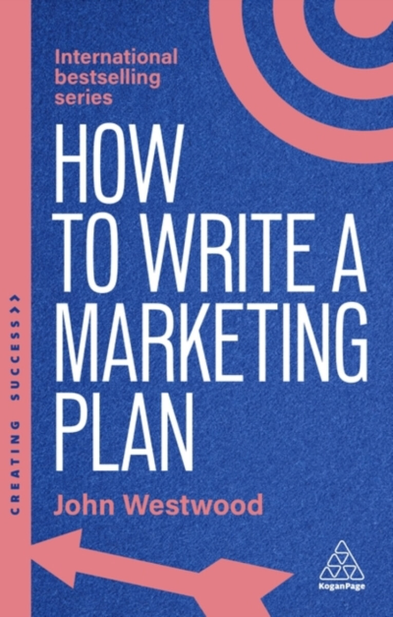 How to Write a Marketing Plan (Define Your Strategy, Plan Effectively and Reach Your Marketing Goals)