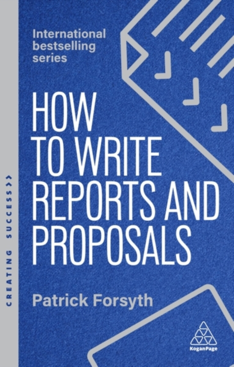 How to Write Reports and Proposals - Patrick Forsyth