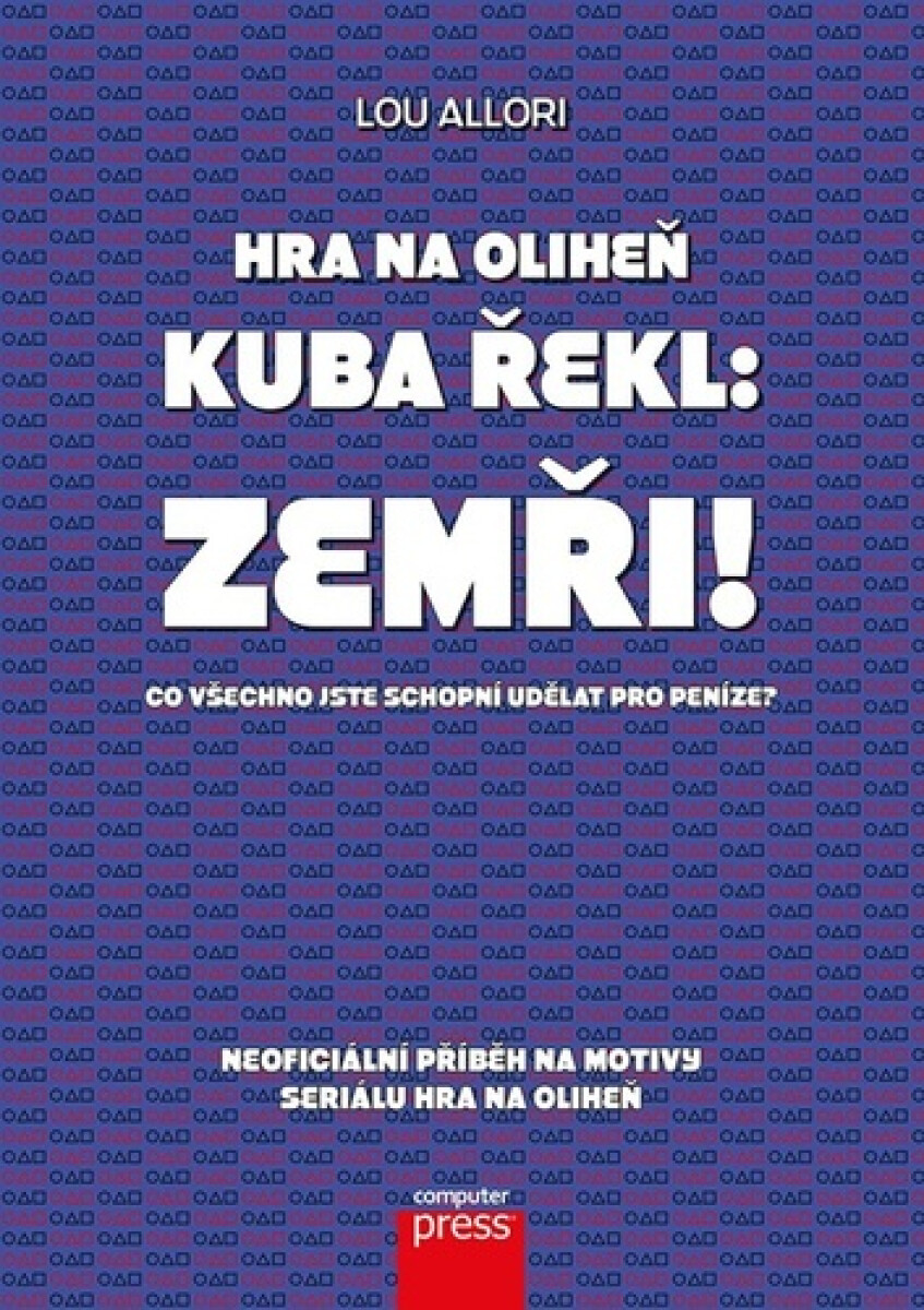 Hra na oliheň Kuba řekl: Zemři! - kolektiv autorů