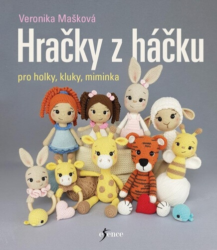 Kniha Hračky z háčku pro holky, kluky, miminka