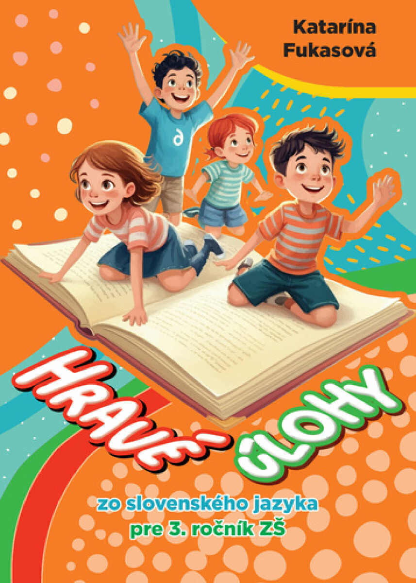 Kniha Hravé úlohy zo slovenského jazyka pre 3. ročník ZŠ