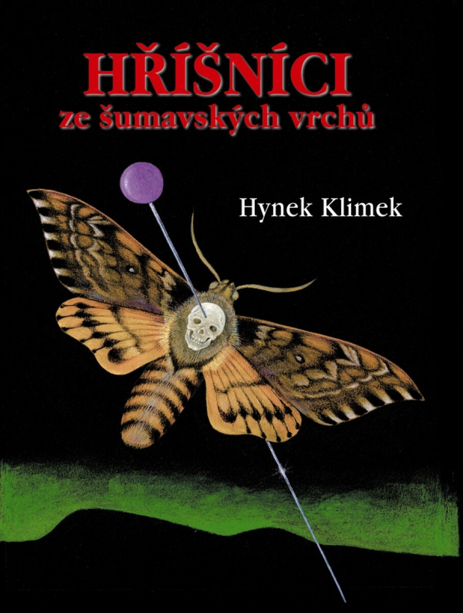 Levně Hříšníci ze šumavských vrchů - Hynek Klimek