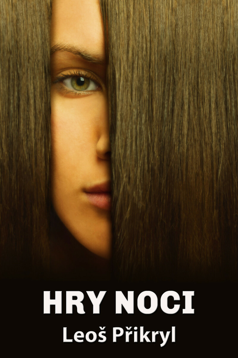 Hry noci - Leoš Přikryl