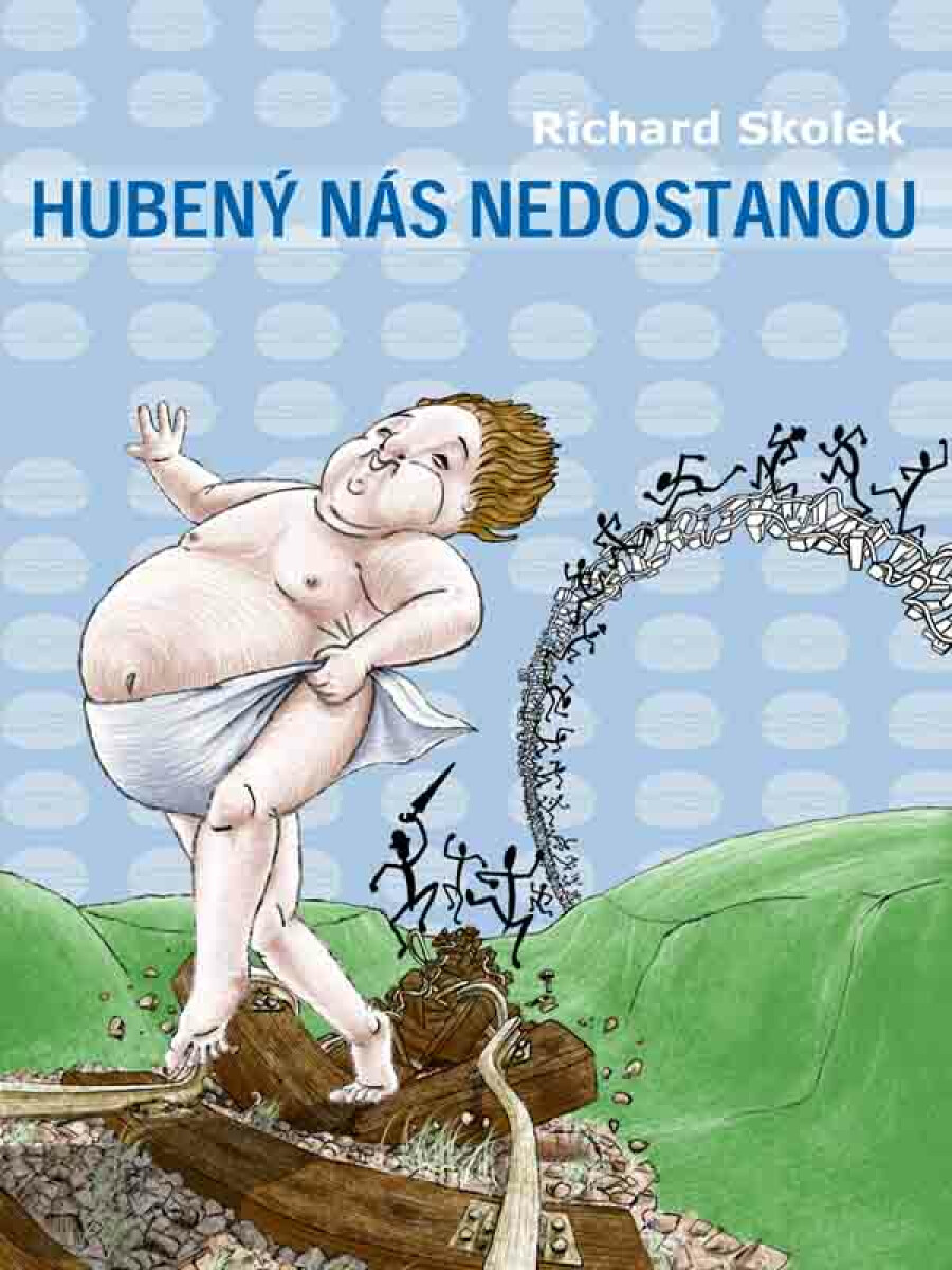 Hubený nás nedostanou - Richard Skolek