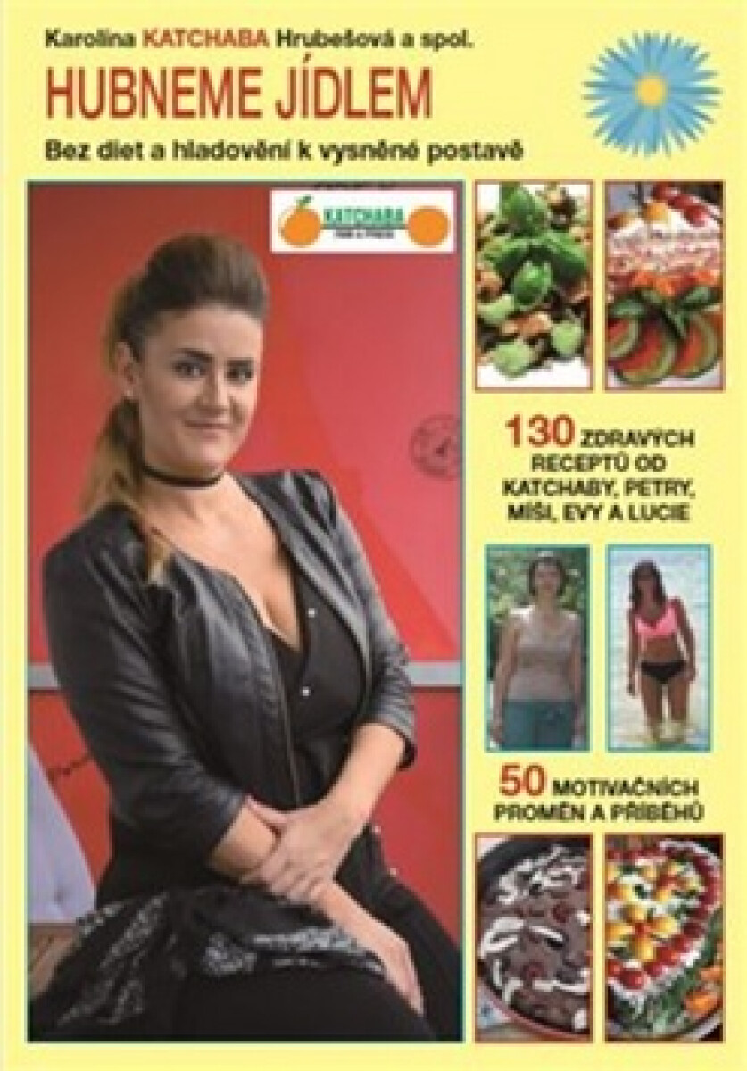 Kniha Hubneme jídlem - Bez diet a hladovění k vysněné postavě