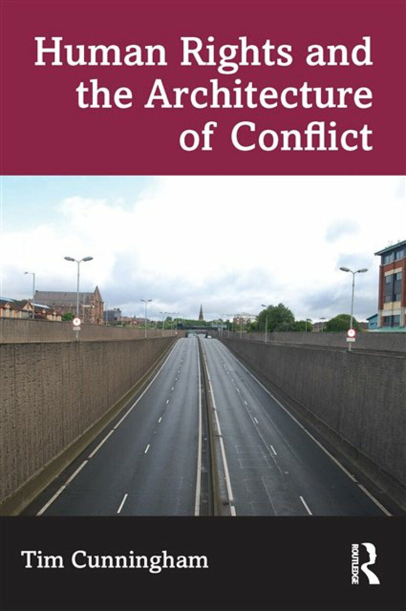 Kniha Human Rights and the Architecture of Conflict