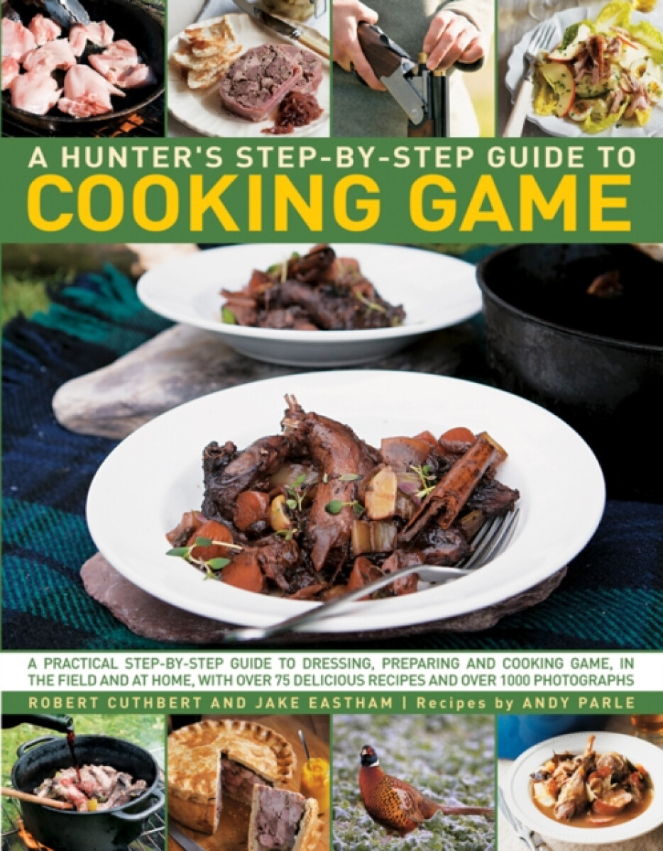 Kniha Hunter's Step by Step Guide to Cooking Game