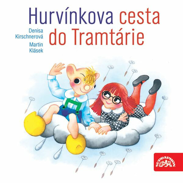 Hurvínkova cesta do Tramtárie - Denisa Kirschnerová, Martin Klásek
