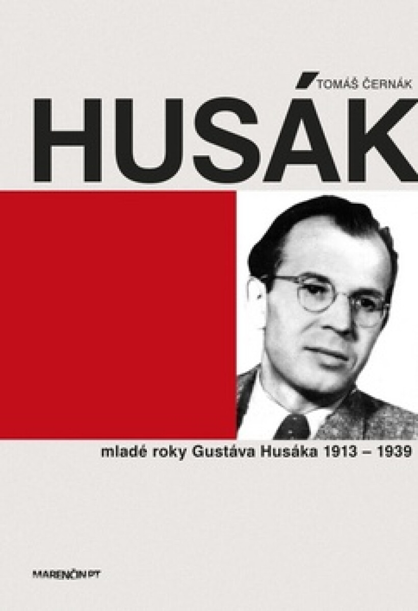 Kniha Husák - Mladé roky Gustáva Husáka 1913-1939