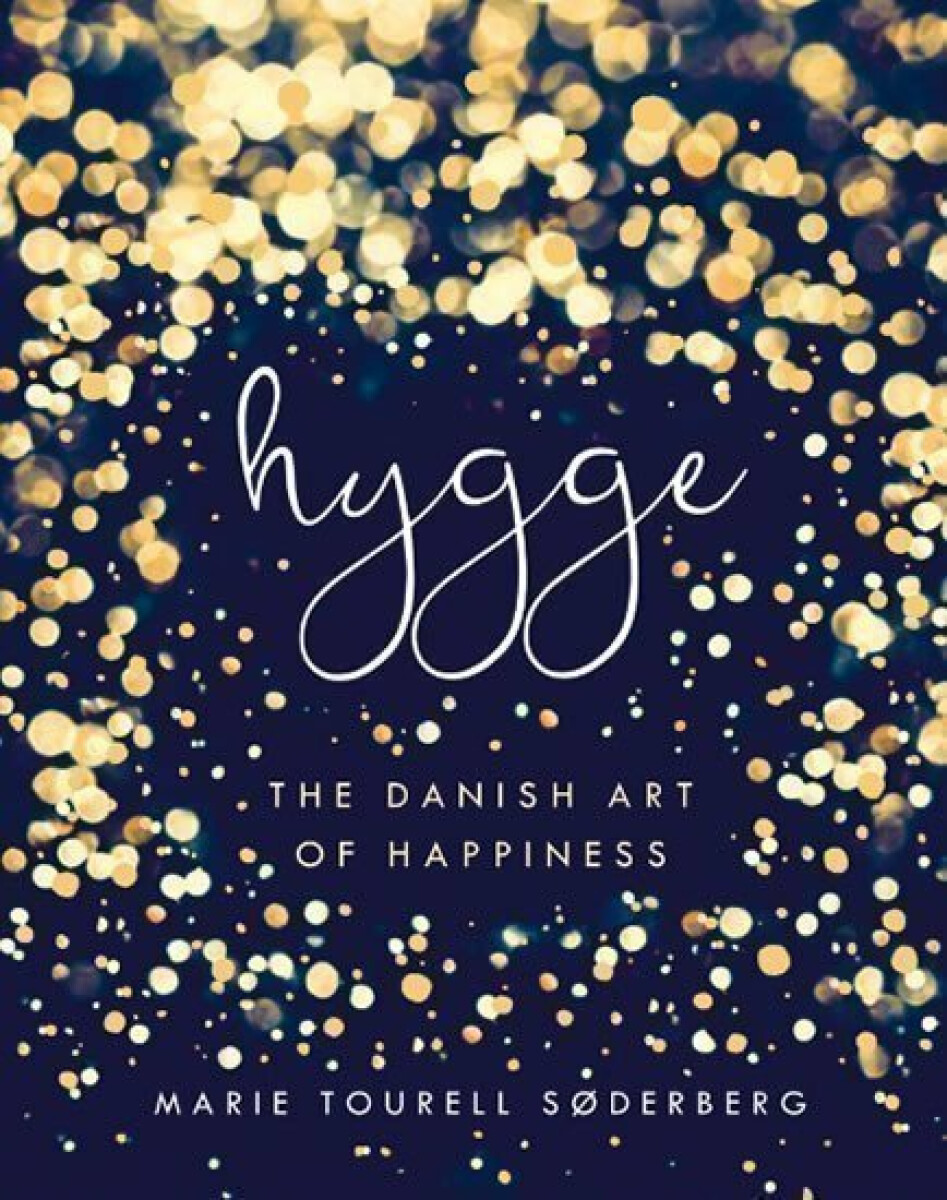 Kniha Hygge: The Danish Art of Happiness