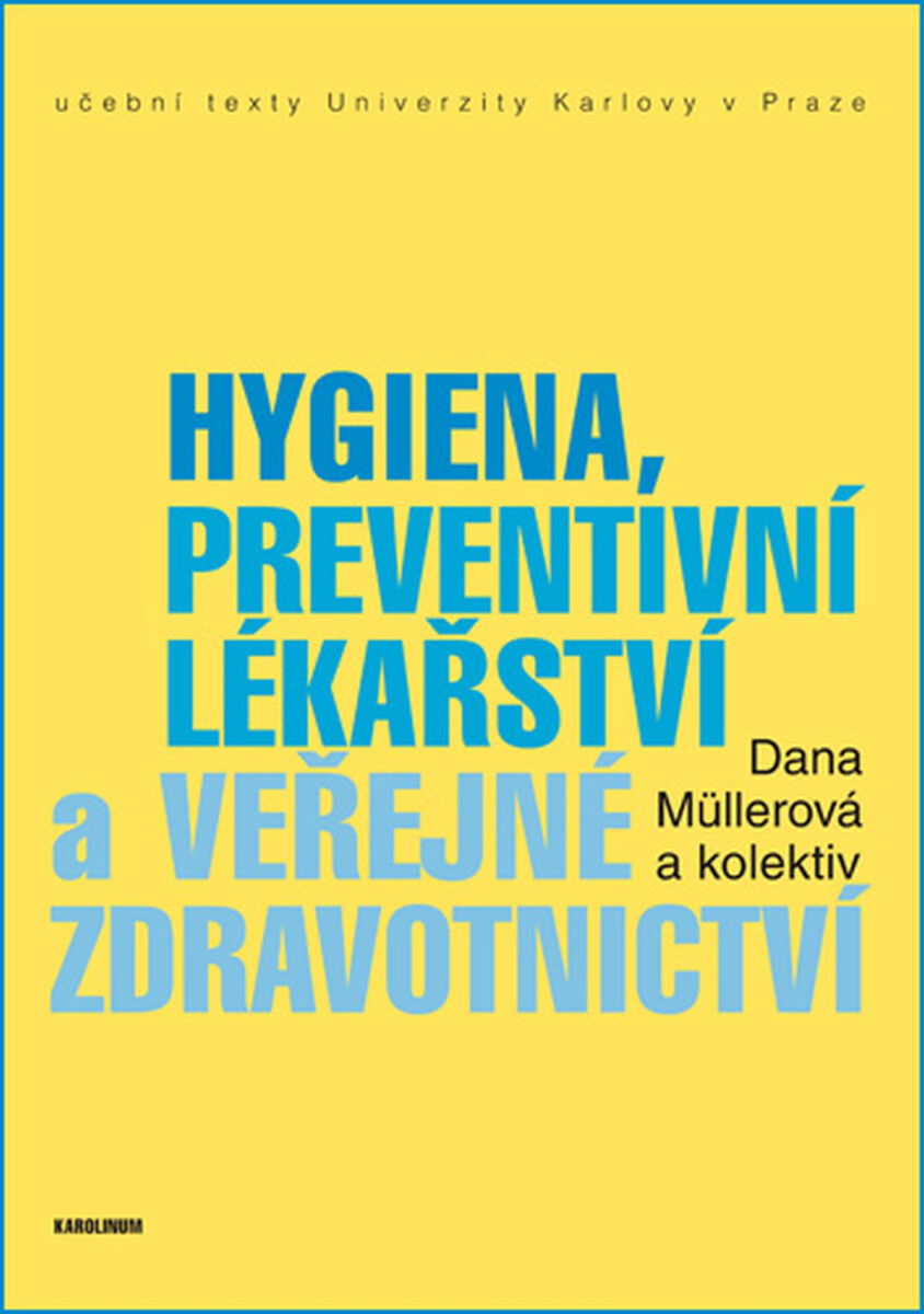 Hygiena, preventivní lékařství a veřejné zdravotnictví - Dana Müllerová