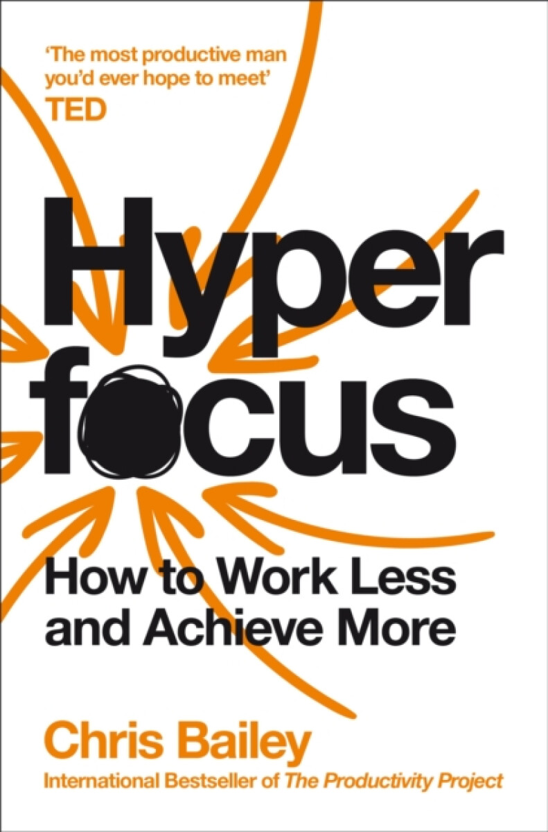 Hyperfocus - Chris Bailey