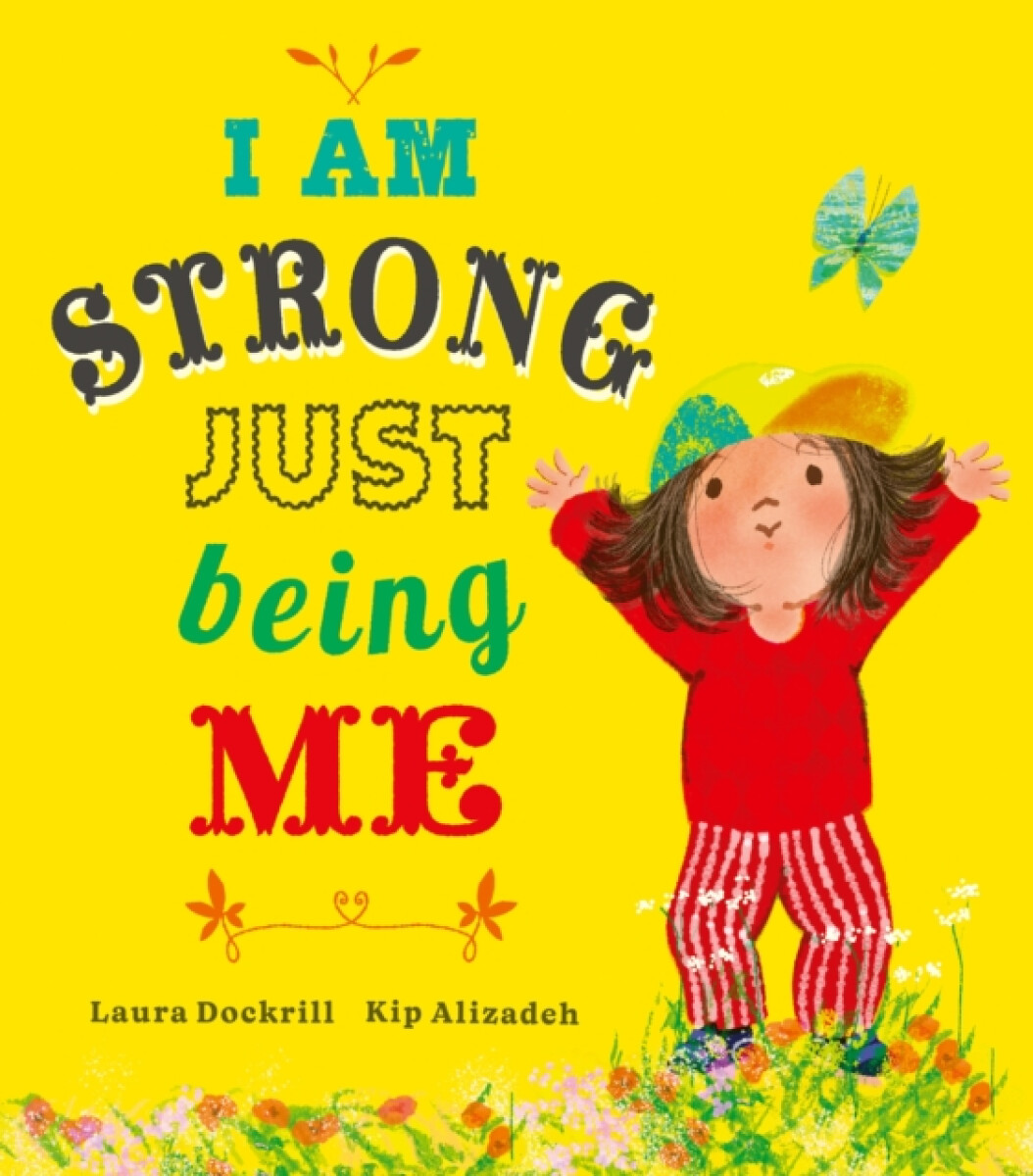 I Am Strong Just Being Me – Laura Dockrillová