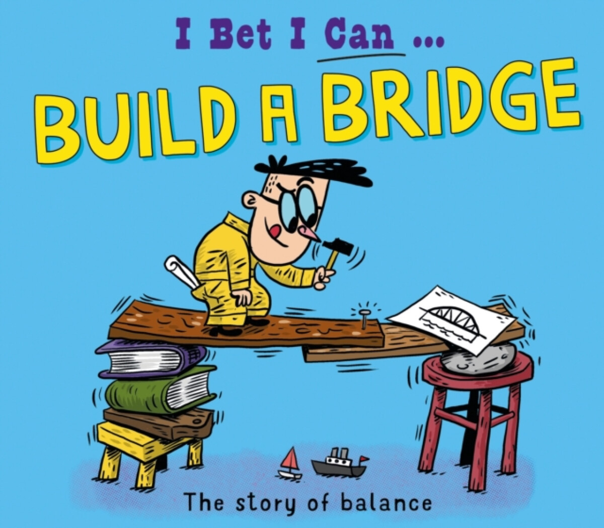 Kniha I Bet I Can: Build a Bridge