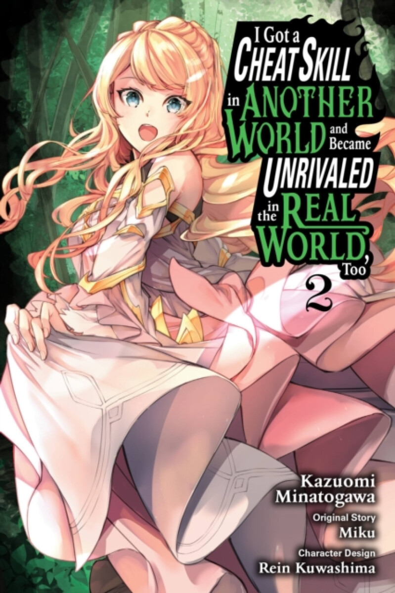Kniha I Got a Cheat Skill in Another World and Became Unrivaled in the Real World, Too, Vol. 2