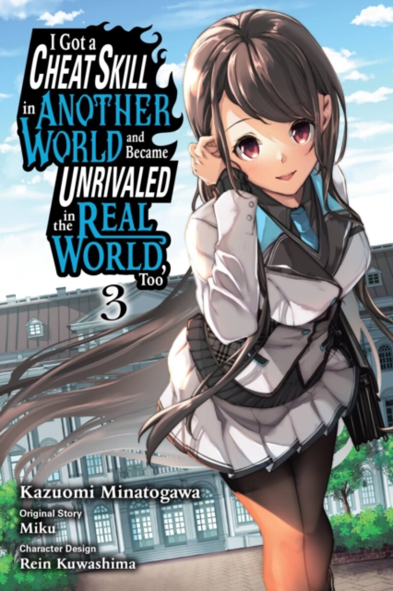 Kniha I Got a Cheat Skill in Another World and Became Unrivaled in the Real World, Too, Vol. 3 (manga)