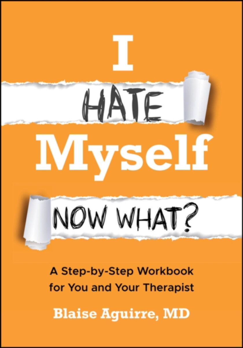 Kniha I Hate Myself. Now What?