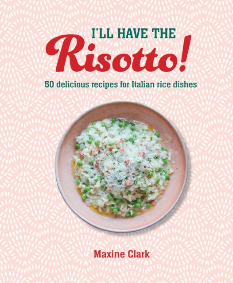 Kniha I'll Have the Risotto!