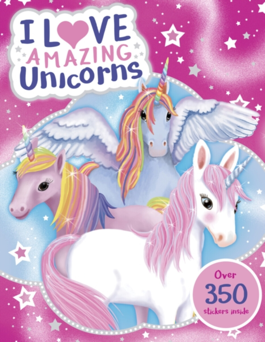 Kniha I Love Amazing Unicorns Sticker Activity Book