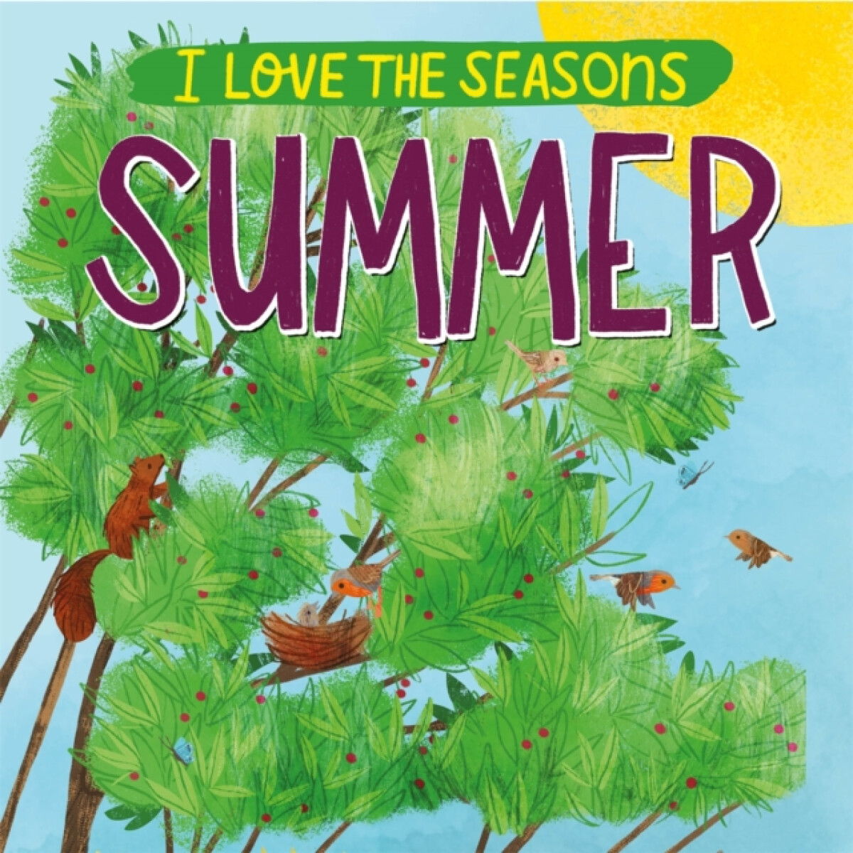 I Love the Seasons: Summer - Lizzie Scott