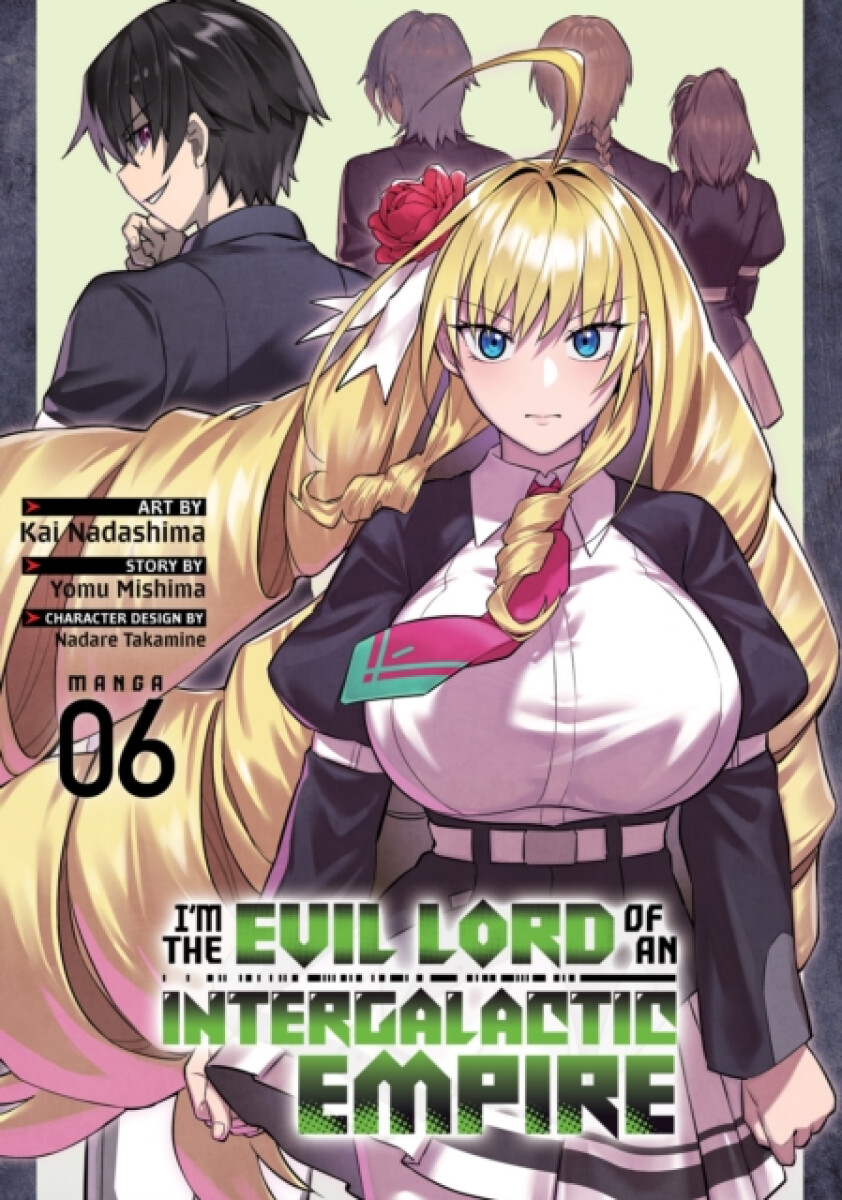 Kniha IÂ’m the Evil Lord of an Intergalactic Empire! (Manga) Vol. 6