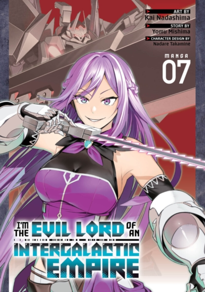 Kniha I'm the Evil Lord of an Intergalactic Empire! (Manga) Vol. 7