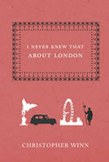 Kniha I Never Knew That About London