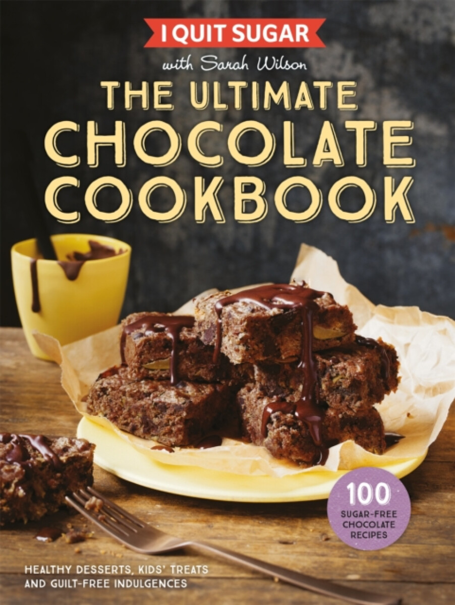 Kniha I Quit Sugar The Ultimate Chocolate Cookbook