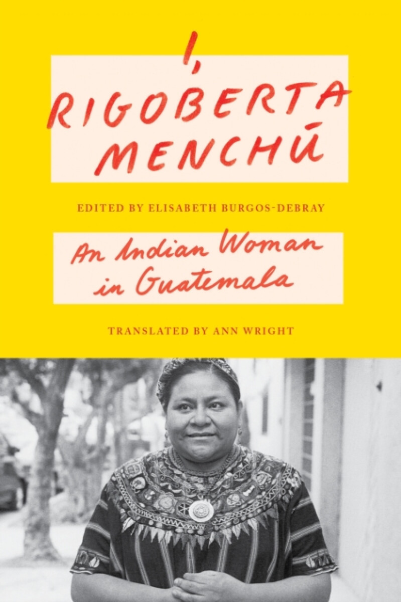 Kniha I, Rigoberta Menchu