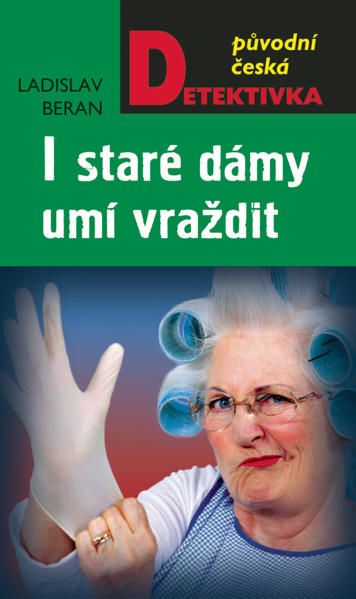 Levně I staré dámy umí vraždit - Ladislav Beran