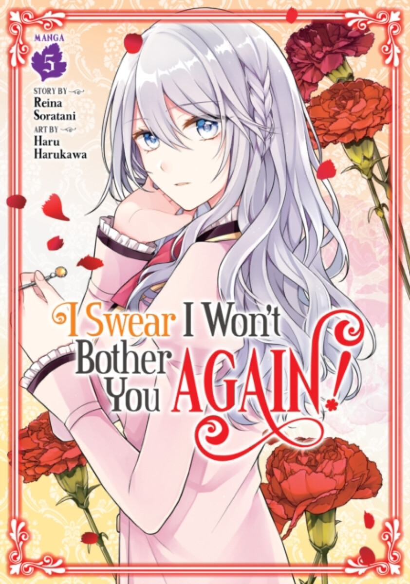 Kniha I Swear I Won't Bother You Again! (Manga) Vol. 5