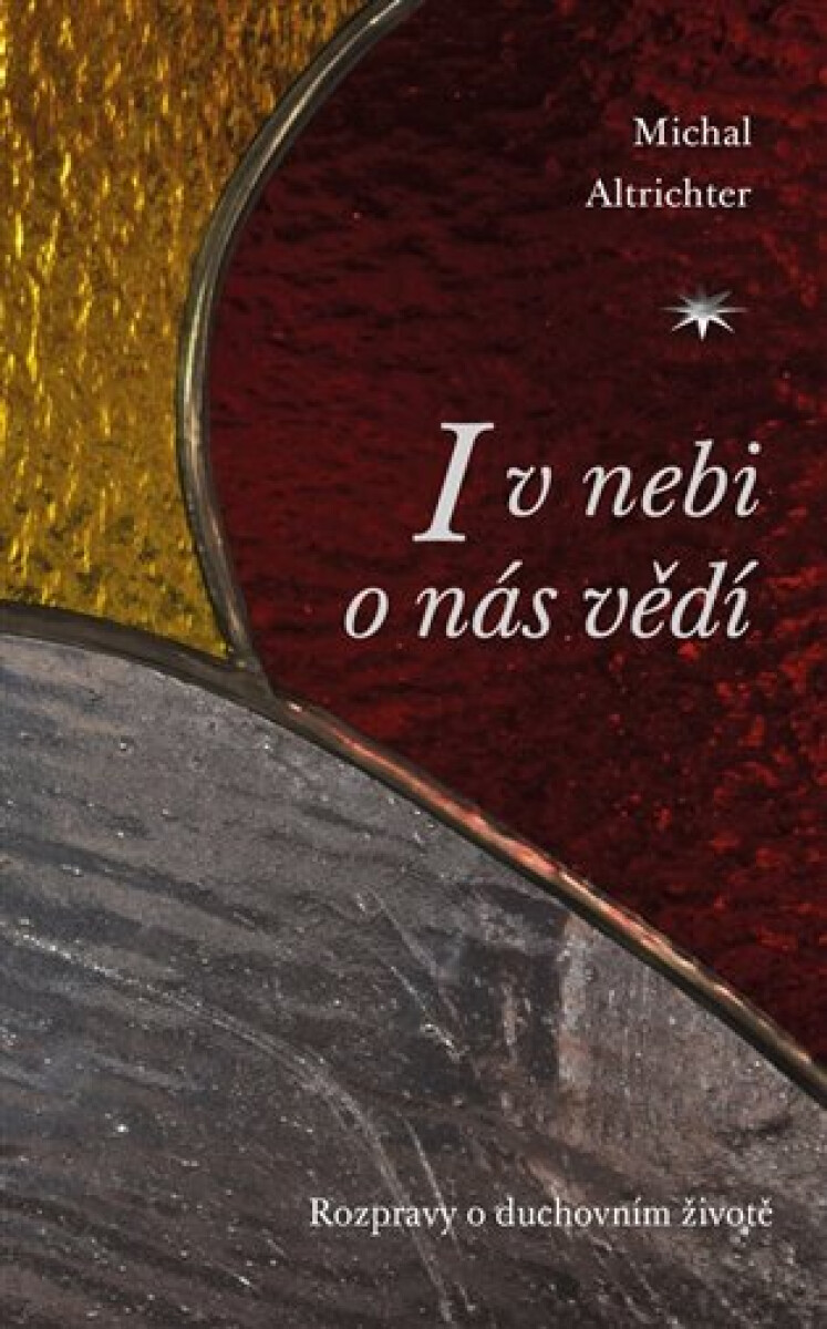 Kniha I v nebi o nás vědí - Rozpravy o duchovním životě