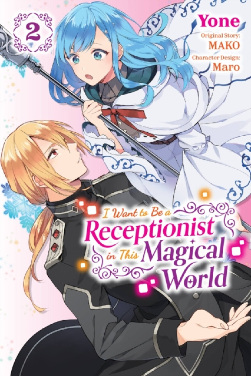 Kniha I Want to be a Receptionist in This Magical World, Vol. 2 (manga)