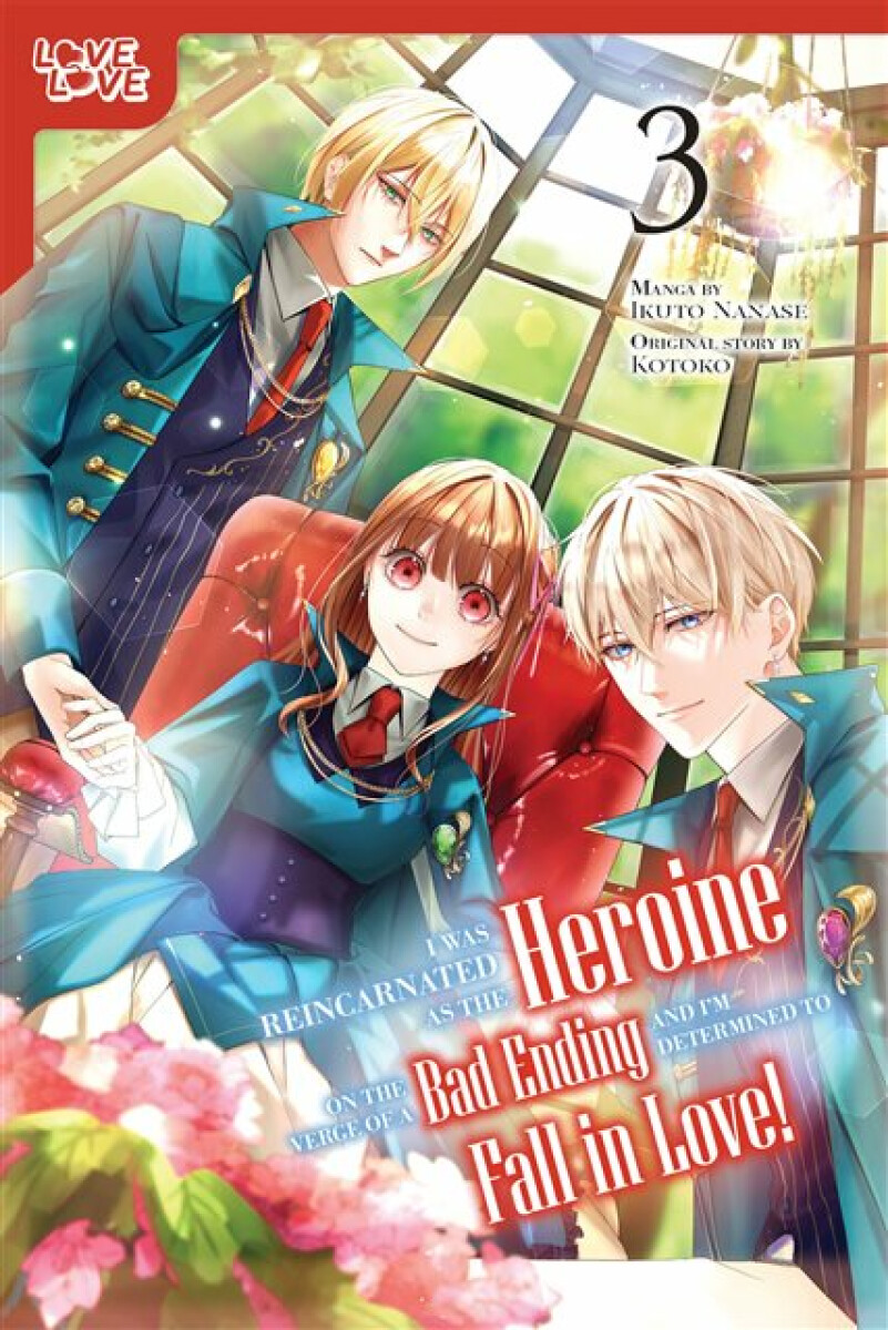 Kniha I Was Reincarnated as the Heroine on the Verge of a Bad Ending, and I'm Determined to Fall in Love!, Volume 3