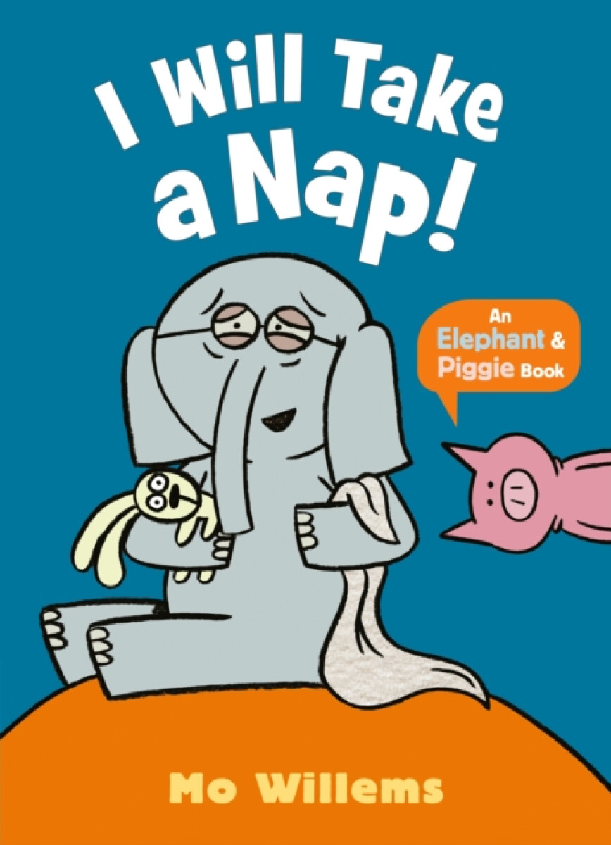 I Will Take a Nap! - Mo Willems