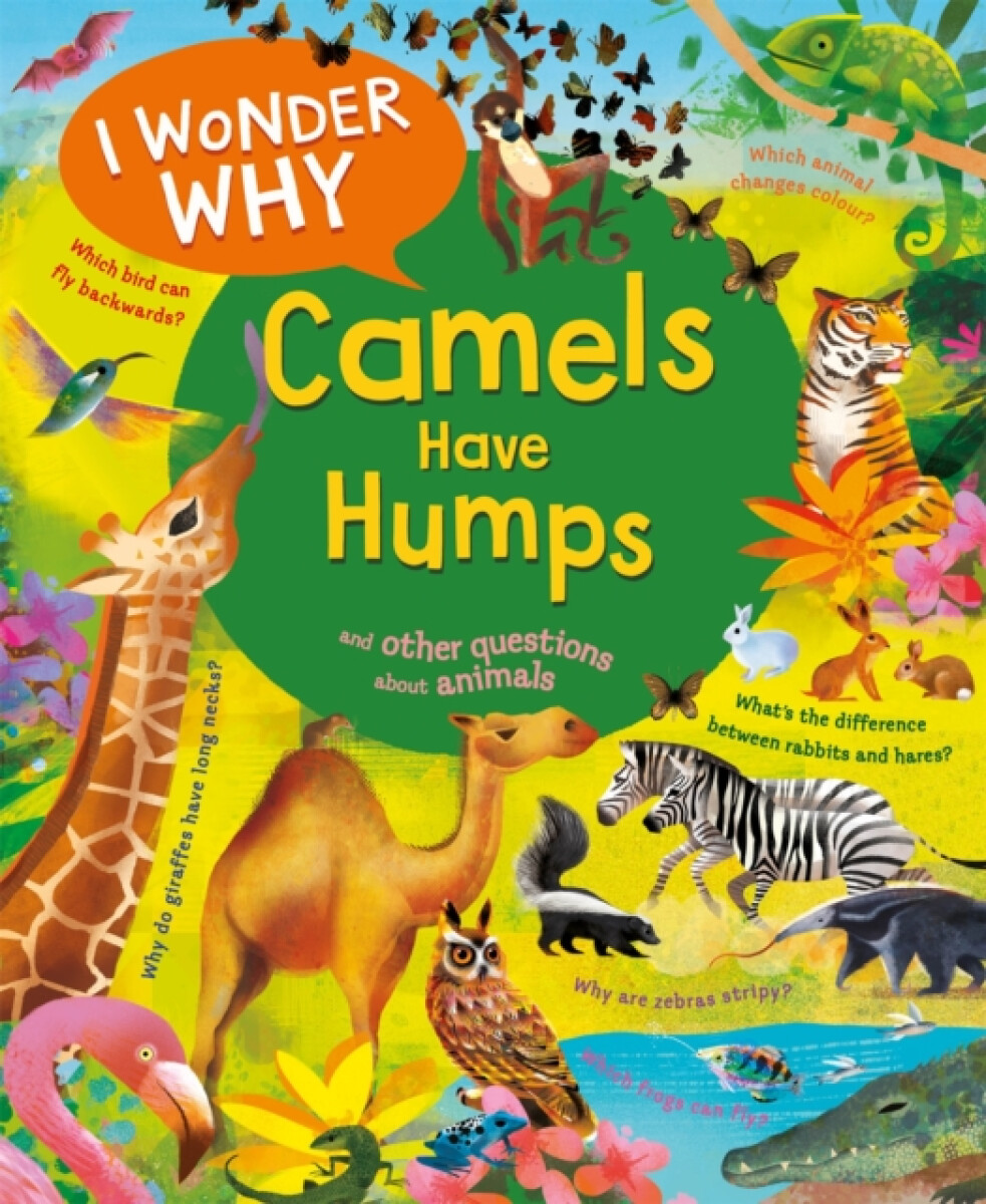 Kniha I Wonder Why Camels Have Humps