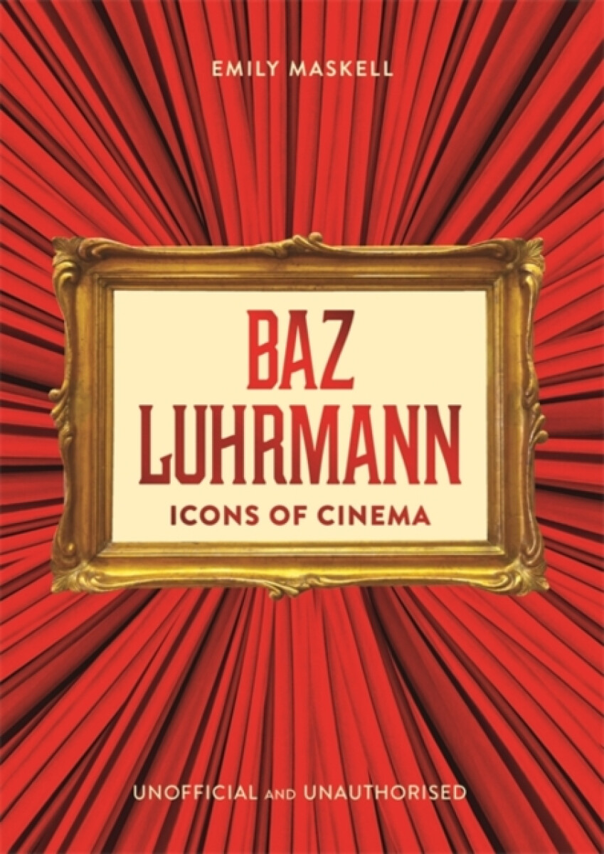 Kniha Icons of Cinema: Baz Luhrmann