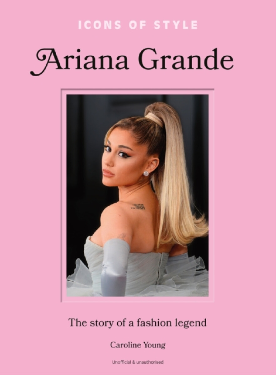 Kniha Icons of Style: Ariana Grande
