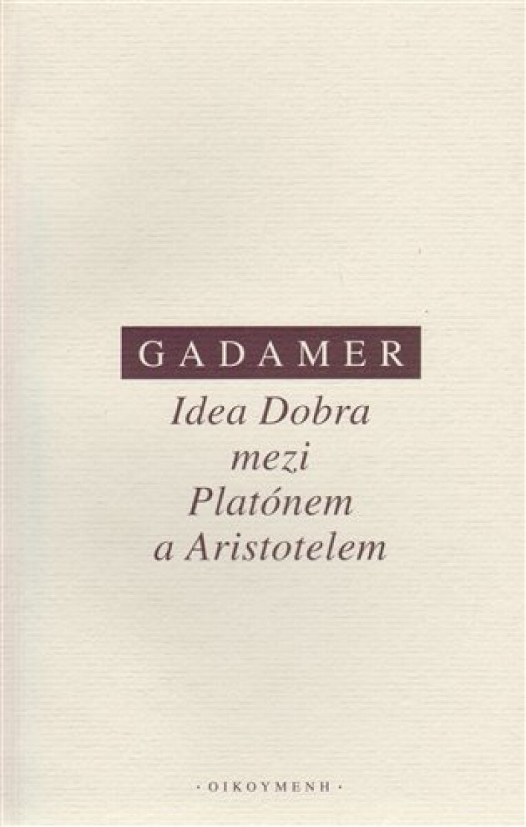 Kniha Idea Dobra mezi Platónem a Aristotelem