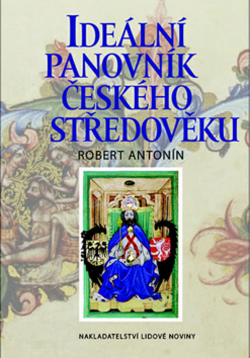 Kniha Ideální panovník českého středověku