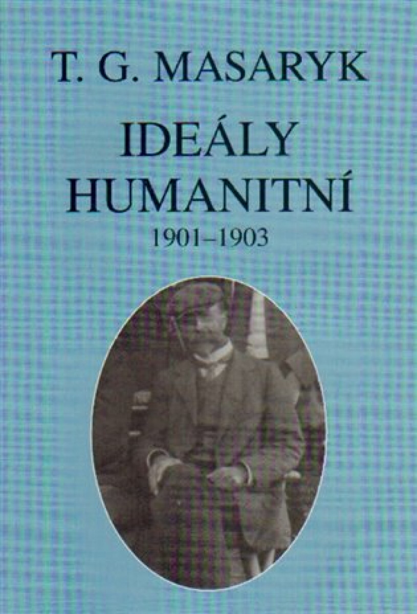 Kniha Ideály humanitní a texty z let 1901-1903