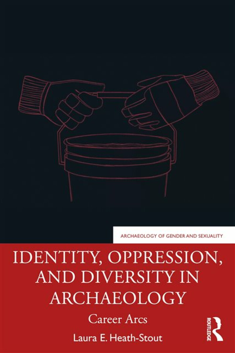 Kniha Identity, Oppression, and Diversity in Archaeology