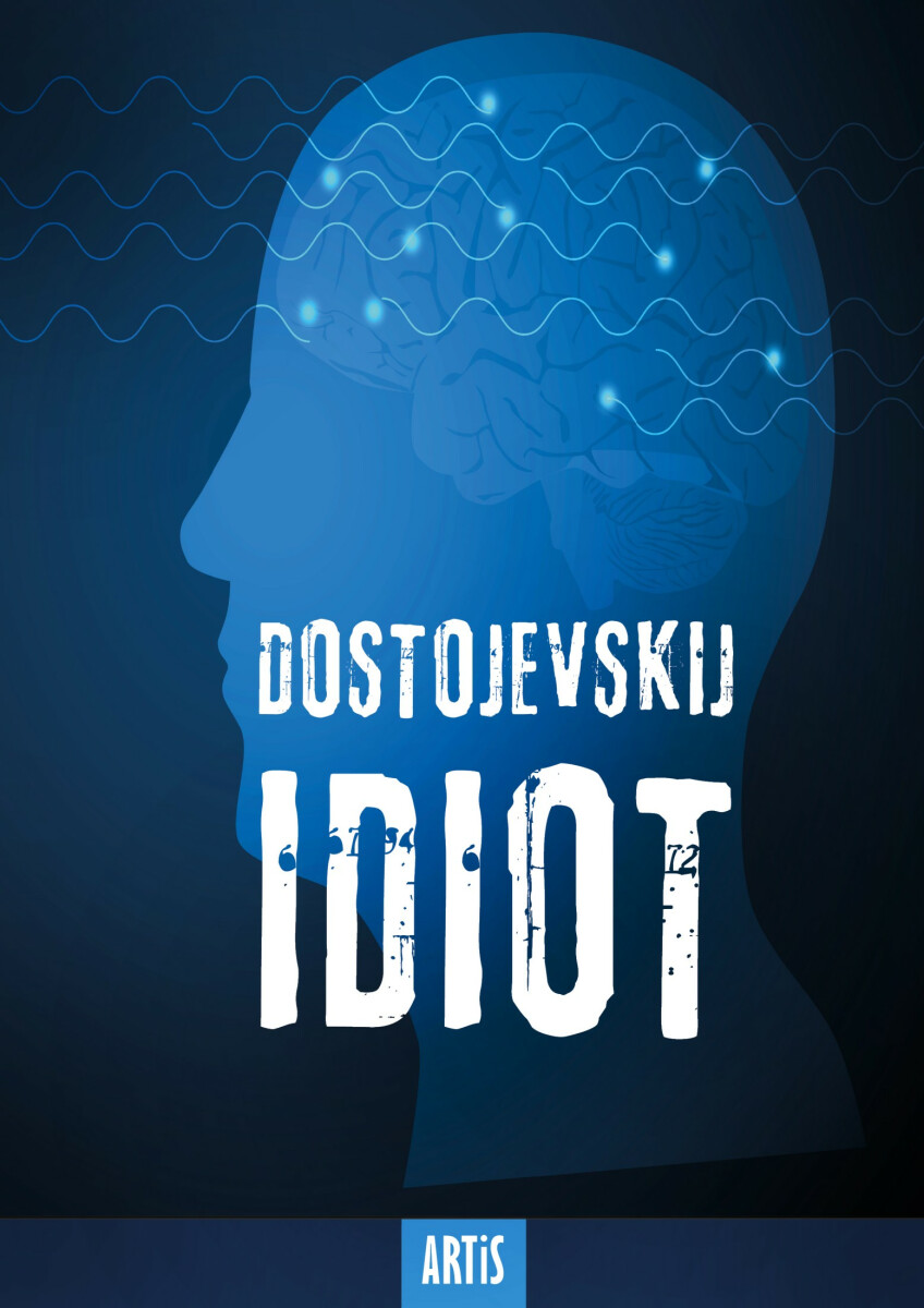 Idiot - Fjodor Michajlovič Dostojevskij