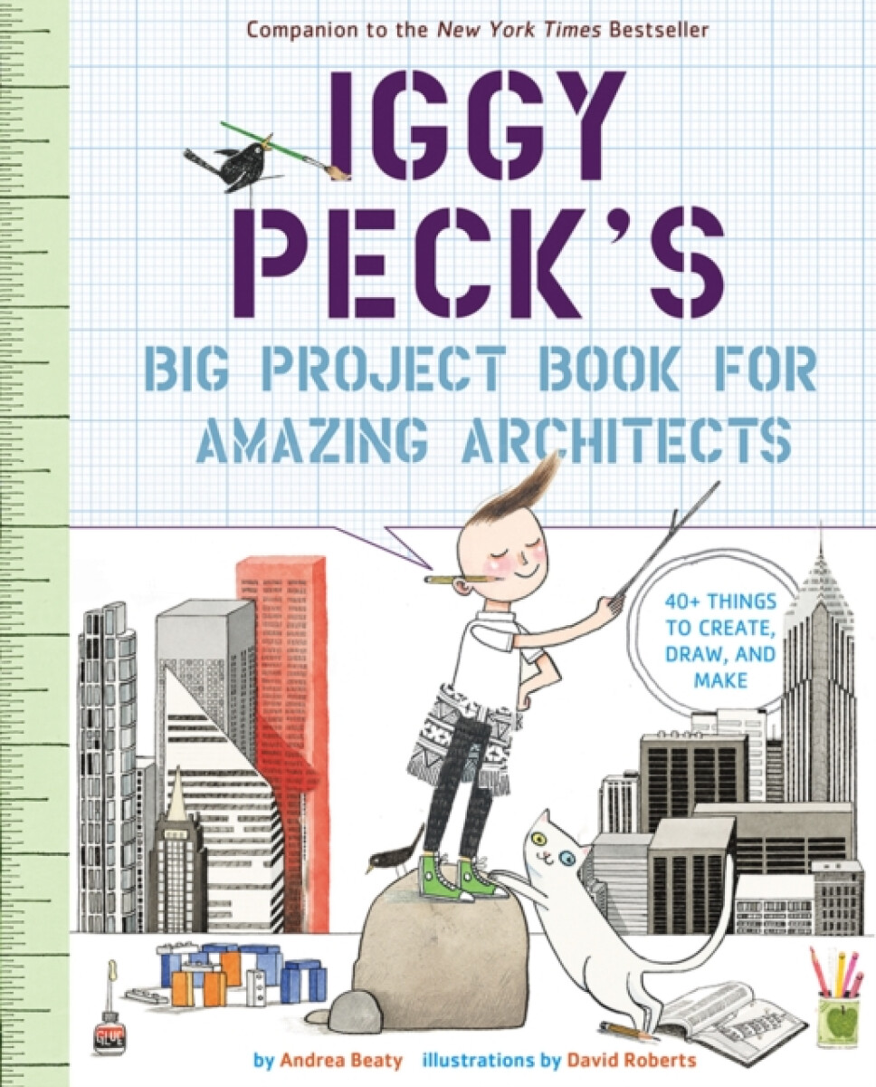 Kniha Iggy Peck's Big Project Book for Amazing Architects