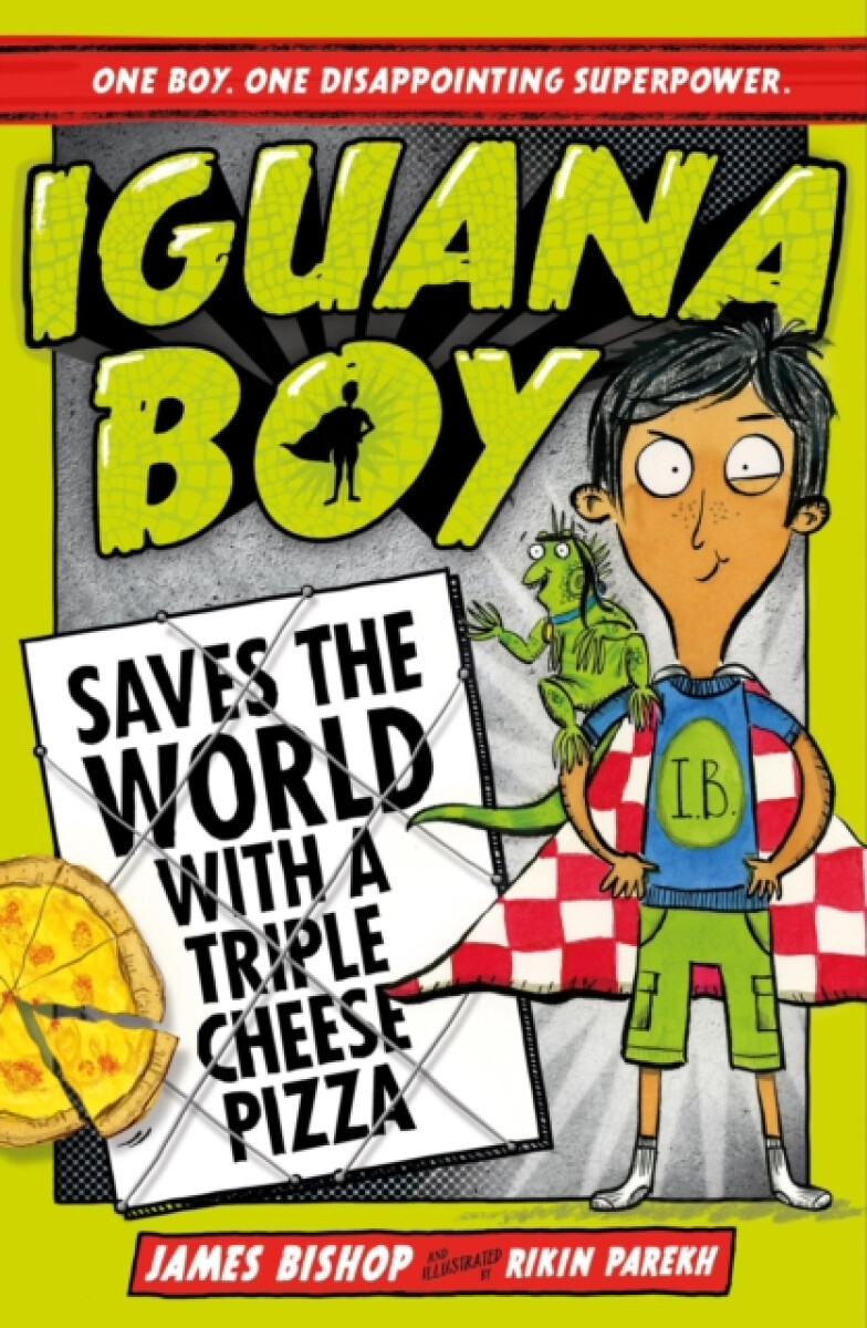 Kniha Iguana Boy Saves the World With a Triple Cheese Pizza