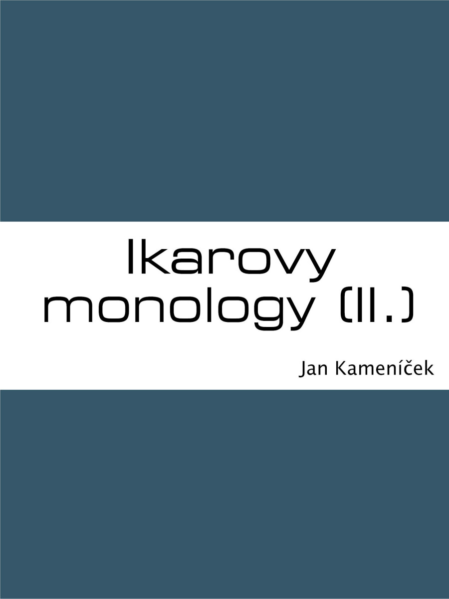 Ikarovy monology  - Jan Kameníček