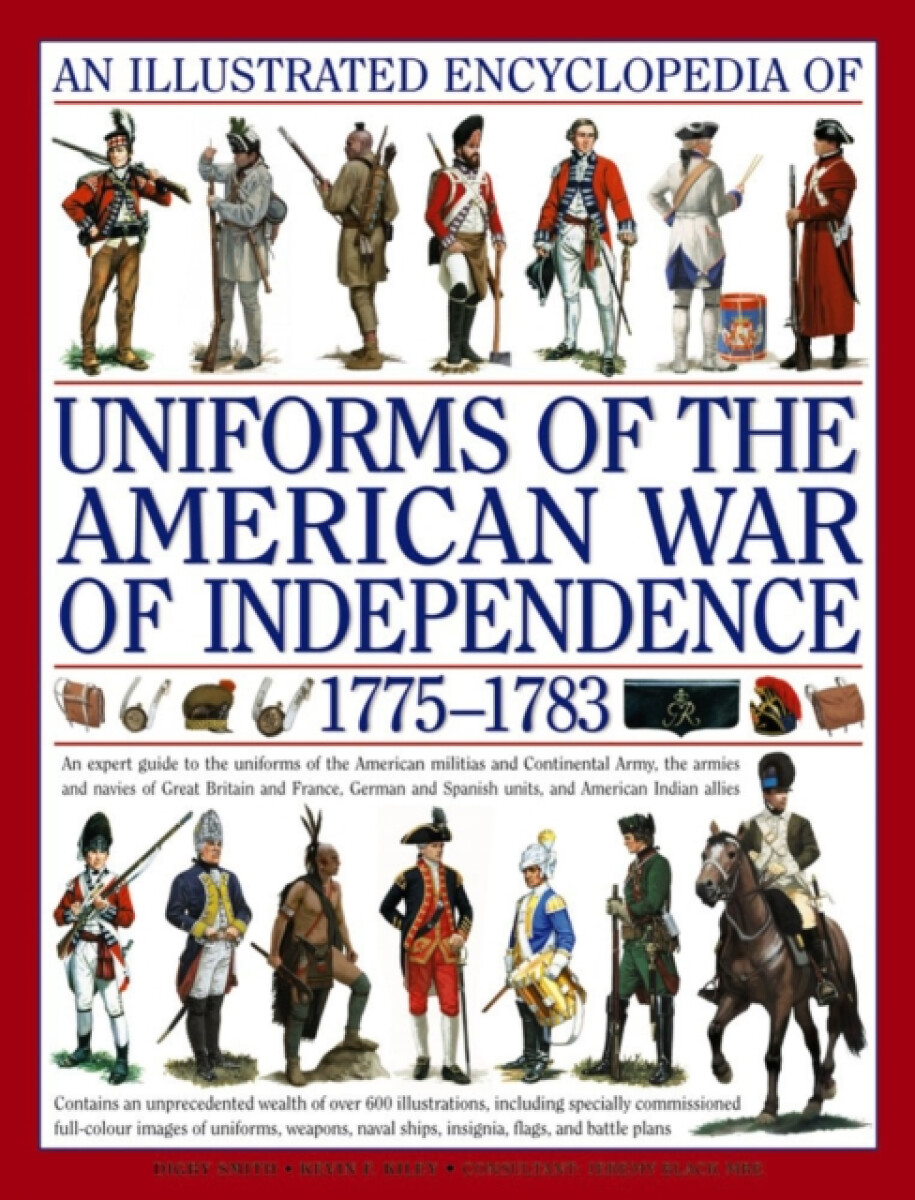 Kniha Illustrated Encyclopedia of Uniforms of the American War of Independence